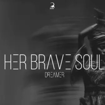 Her Brave Soul by Dreamer