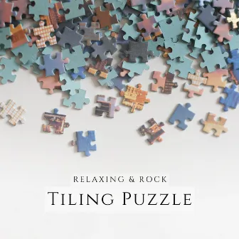 Tiling Puzzle: Background Music by Relaxing & Rock