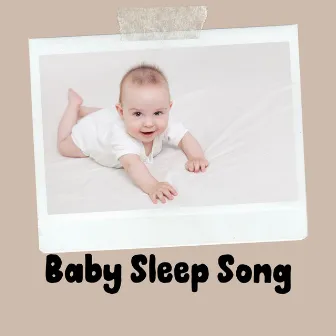 Baby Sleep Song by Lullabies for Newborn