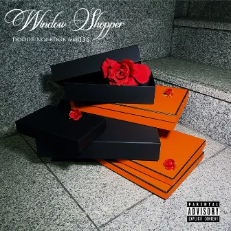 WINDOW SHOPPER (feat. 136) by Dodge Noledge