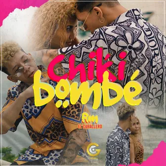 CHIKIBOMBE by Rm el Caballero