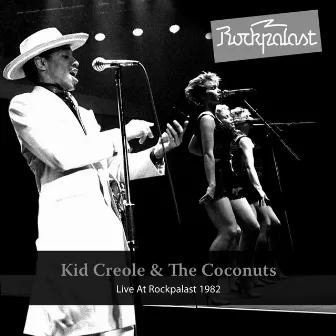 Live At Rockpalast (Grugahalle Essen, 16.10.1982 & Satory Halls Cologne, 03.06.1982) by Kid Creole And The Coconuts