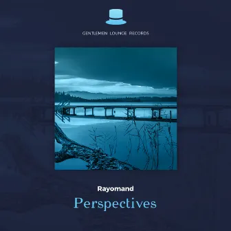 Perspectives by Rayomand