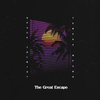 The Great Escape by Space Tourist