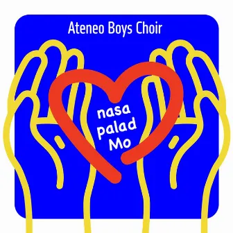 Nasa Palad Mo by Ateneo Boys Choir