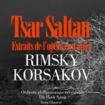 Rimsky-Korsakov : Le conte du Tsar Saltan by Orchestre philharmonique néerlandais