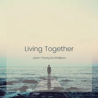 Living Together by Jean-François Maljean