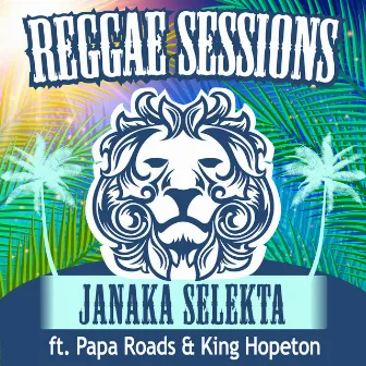 Reggae Sessions by Janaka Selekta