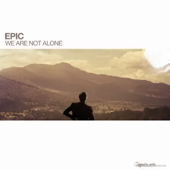 We Are Not Alone by Epic