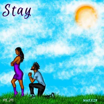 STAY by Marxzy