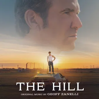 The Hill (Original Motion Picture Soundtrack) by Geoff Zanelli