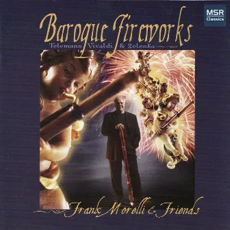 Baroque Fireworks: Telemann, Vivaldi & Zelenka by Frank Morelli