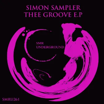 Thee Groove E.P by Simon Sampler