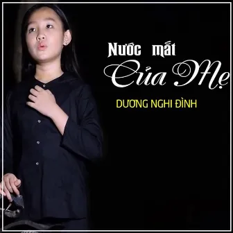 Nước Mắt Của Mẹ by Dương Nghi Đình