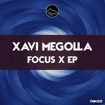 Focus X EP by Xavi Megolla