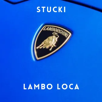 Lambo Loca by Stucki