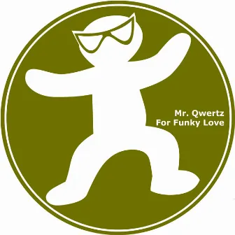 For Funky Love by Mr. Qwertz