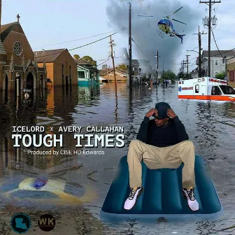 Tough Times by Ice Lord