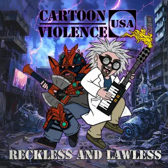 Reckless and Lawless by Cartoon Violence USA