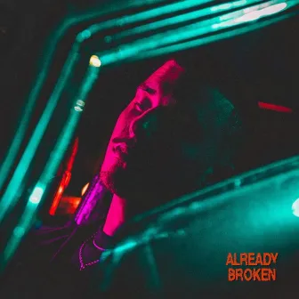 Already Broken by Levi Bloom