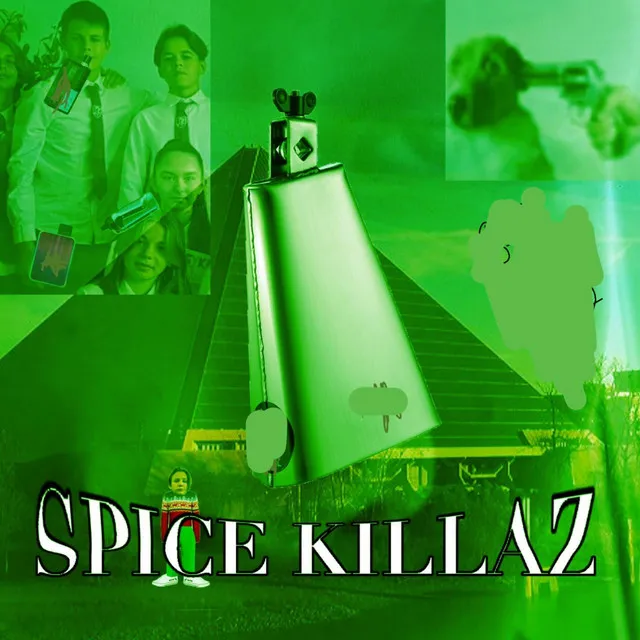 Spice Killaz