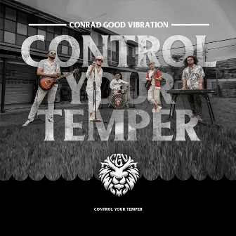 Control Your Temper by Conrad Good Vibration