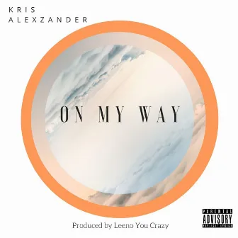 On My Way by Kris Alexzander