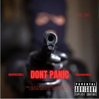 Don't Panic by SeWeed Da Truth