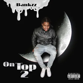 On Top 2 by Bankzz