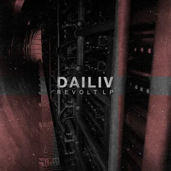 Revolt Lp by Dailiv