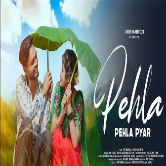 Pehla Pehla Pyar by Barkha Baraik