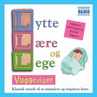 Lytte Laere Og Lege - Vuggeviser (Listen, Learn and Play - Lullabies) by Unknown Artist