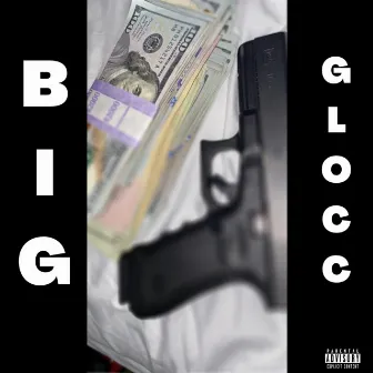 Big Glocc by Big Homie Prez