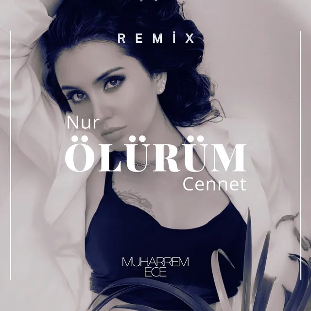 Ölürüm - Remix