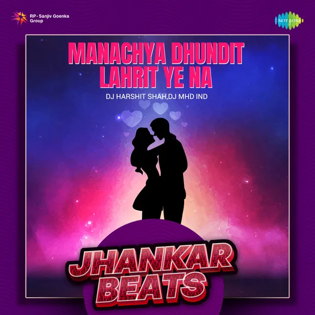 Manachya Dhundit Lahrit Ye Na (Jhankar Beats)