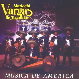 Música de America by Mariachi Vargas De Tecalitlán