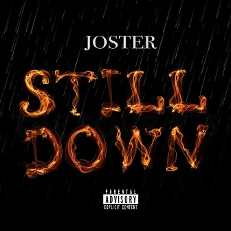 Still Down by Joster