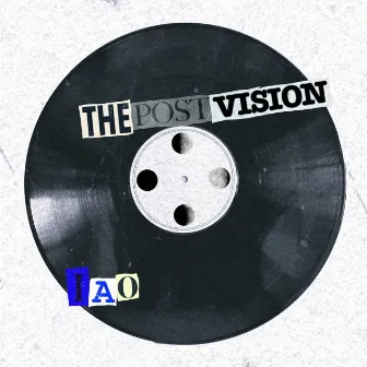 THE POST VISION by IAO