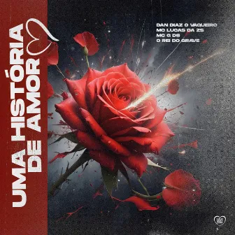 Uma História de Amor by mc lucas da zs