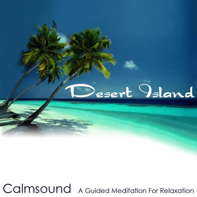 Desert Island - A Guided Meditation for Relaxation