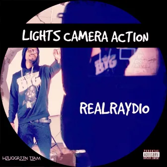 Lights Camera Action by REALRAYDIO