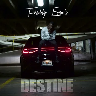 Destiné by Freddy Evan's