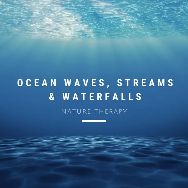 Ocean Waves, Streams & Waterfalls