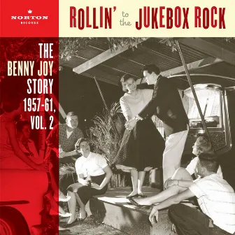 Rollin' To The Jukebox Rock (The Benny Joy Story 1957-61, Vol. 2) by Benny Joy