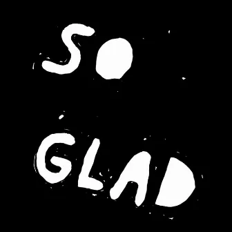 So Glad by Julius Steinhoff