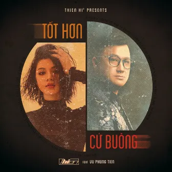 Tốt Hơn Cứ Buông by Thien Hi