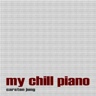 My Chill Piano by Carsten Jung