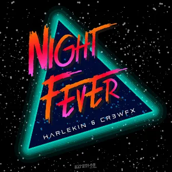 Night Fever by CR3WFX