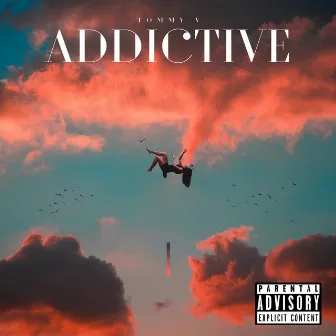 Addictive by Tommy V