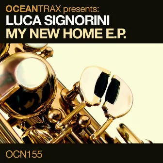 My New Home EP by Luca Signorini